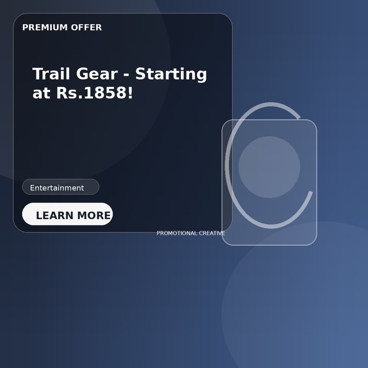 Trail Gear - Starting at Rs.1858!