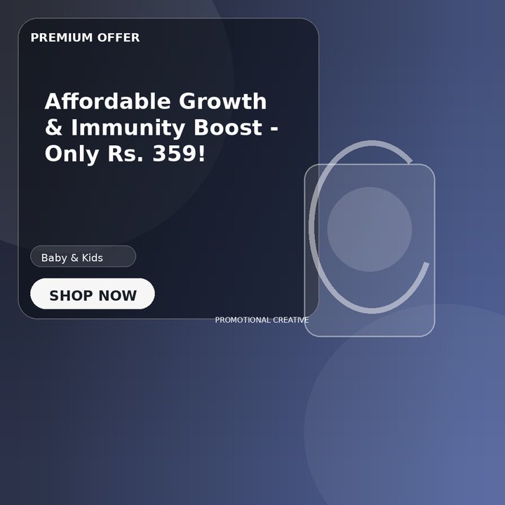 Affordable Growth & Immunity Boost - Only Rs. 359!