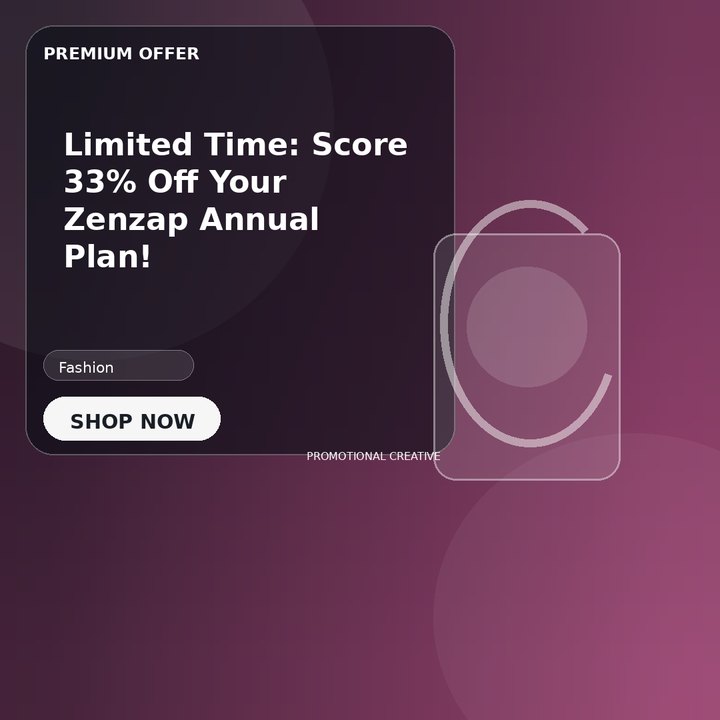 Limited Time: Score 33% Off Your Zenzap Annual Plan!