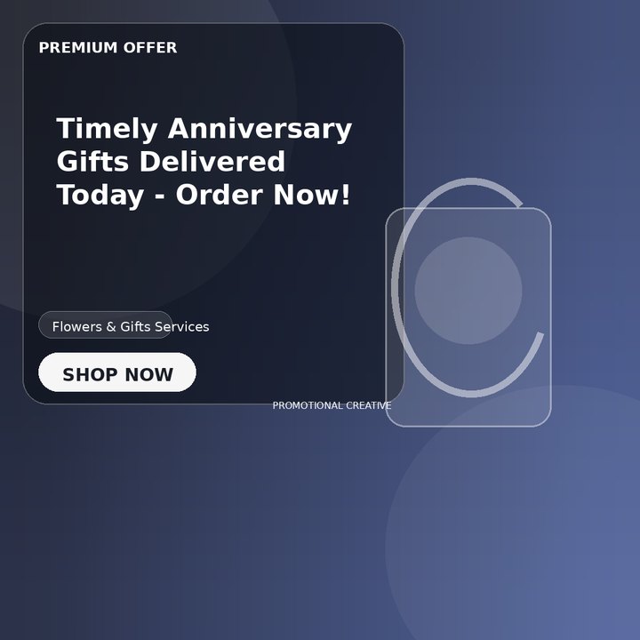 Timely Anniversary Gifts Delivered Today - Order Now!