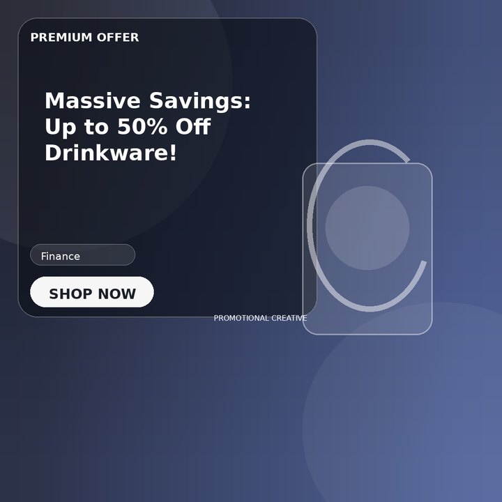 Massive Savings: Up to 50% Off Drinkware!