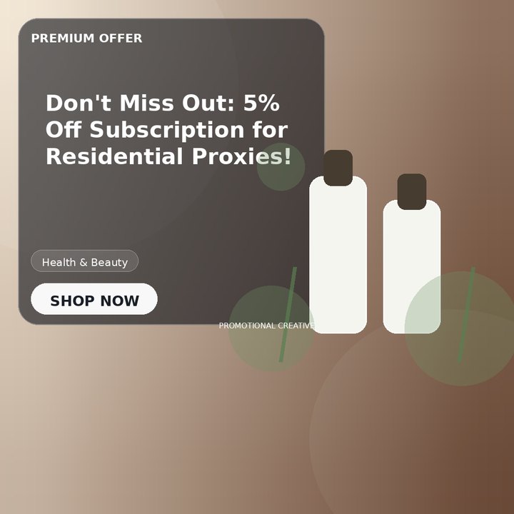 Don't Miss Out: 5% Off Subscription for Residential Proxies!