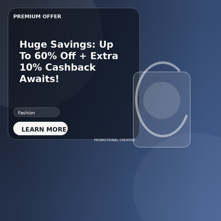 Huge Savings: Up To 60% Off + Extra 10% Cashback Awaits!