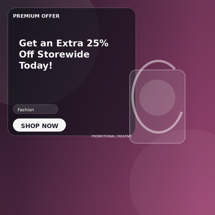 Get an Extra 25% Off Storewide Today!