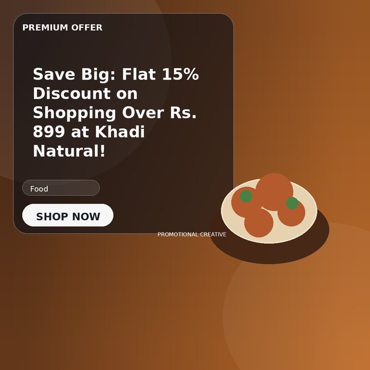 Save Big: Flat 15% Discount on Shopping Over Rs. 899 at Khadi Natural!