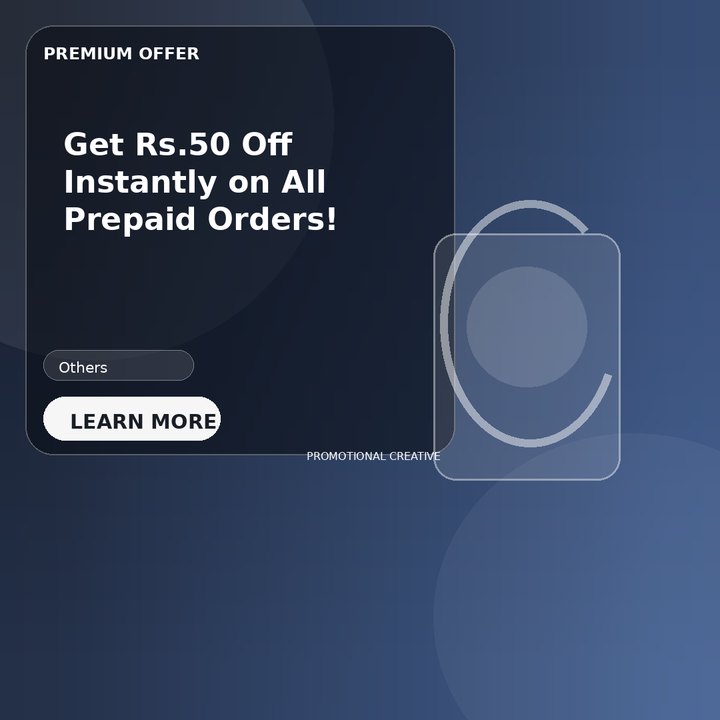 Get Rs.50 Off Instantly on All Prepaid Orders!