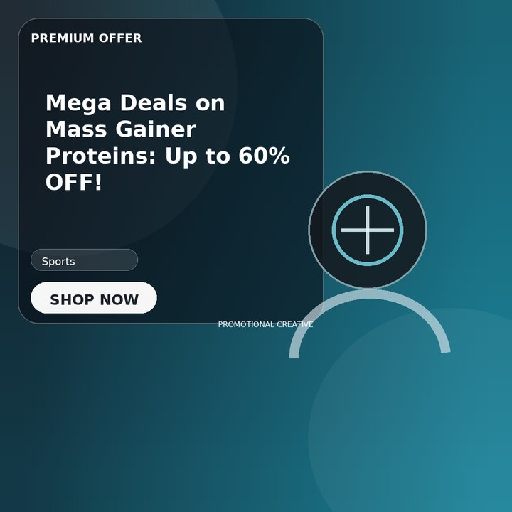 Mega Deals on Mass Gainer Proteins: Up to 60% OFF!