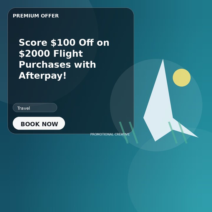 Score $100 Off on $2000 Flight Purchases with Afterpay!