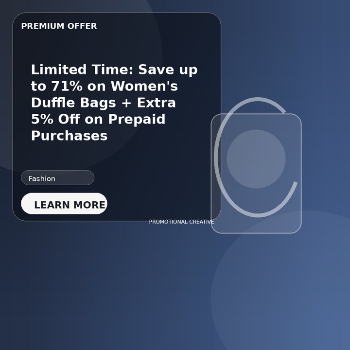 Limited Time: Save up to 71% on Women's Duffle Bags + Extra 5% Off on Prepaid Purchases