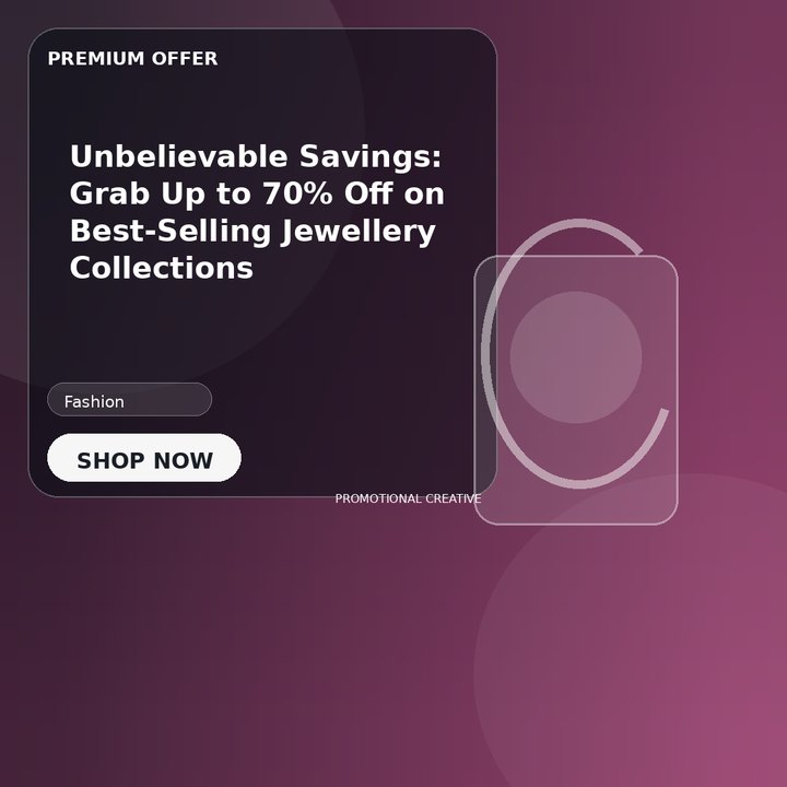 Unbelievable Savings: Grab Up to 70% Off on Best-Selling Jewellery Collections