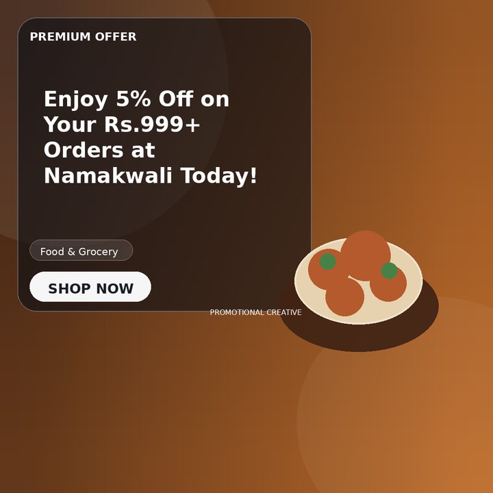 Enjoy 5% Off on Your Rs.999+ Orders at Namakwali Today!