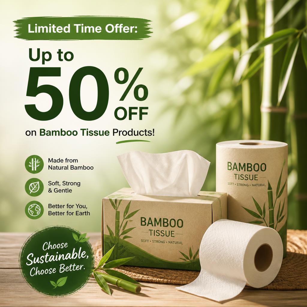 Limited Time Offer: Up to 50% Off on Bamboo Tissue Products!