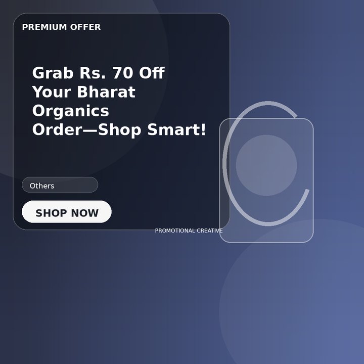 Grab Rs. 70 Off Your Bharat Organics Order—Shop Smart!