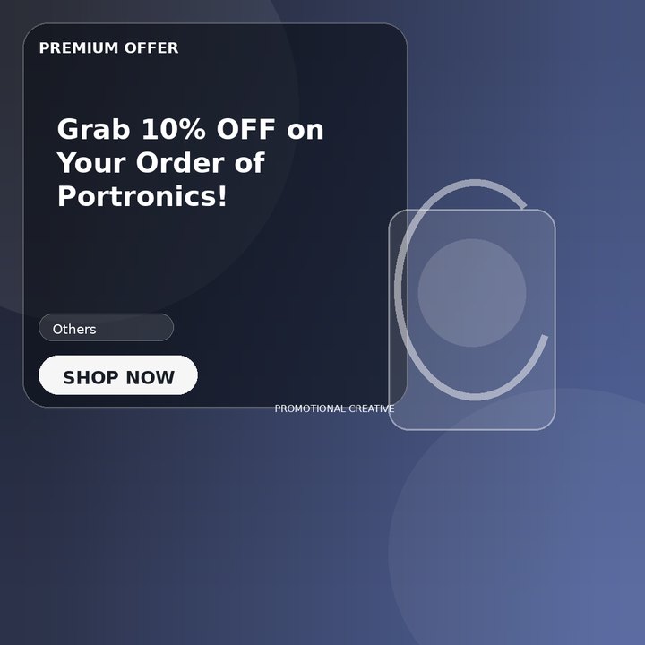 Grab 10% OFF on Your Order of Portronics!