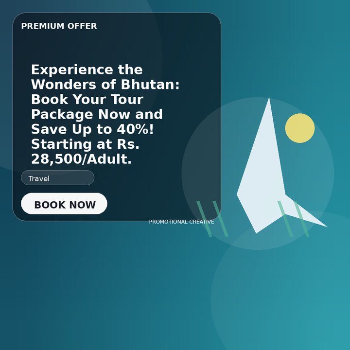 Experience the Wonders of Bhutan: Book Your Tour Package Now and Save Up to 40%! Starting at Rs. 28,500/Adult.