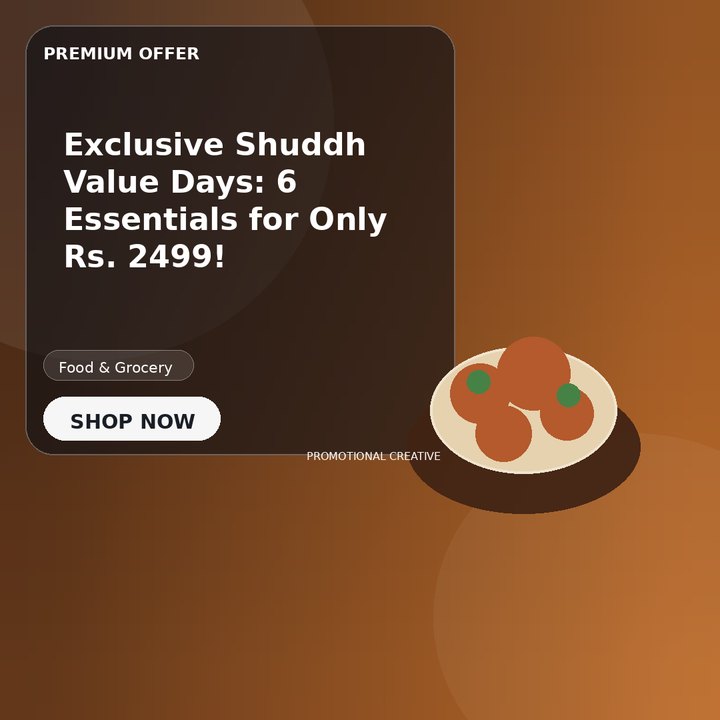 Exclusive Shuddh Value Days: 6 Essentials for Only Rs. 2499!