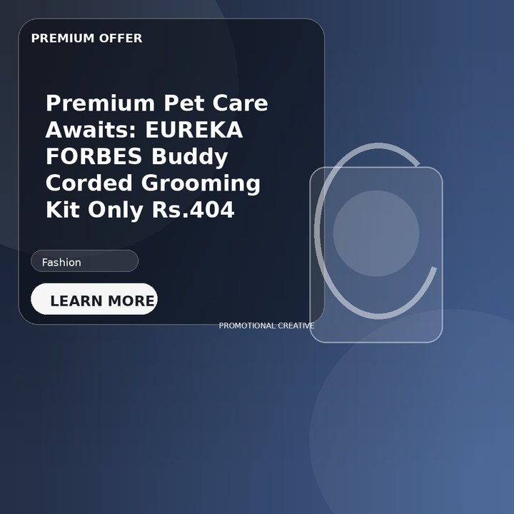 Premium Pet Care Awaits: EUREKA FORBES Buddy Corded Grooming Kit Only Rs.404