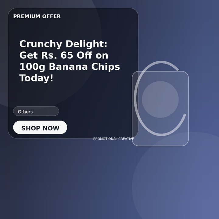 Crunchy Delight: Get Rs. 65 Off on 100g Banana Chips Today!