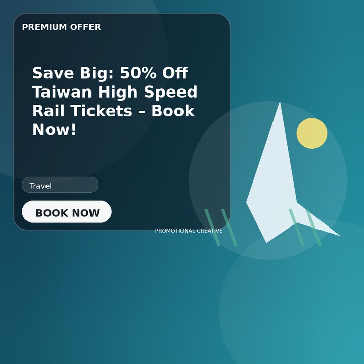 Save Big: 50% Off Taiwan High Speed Rail Tickets – Book Now!