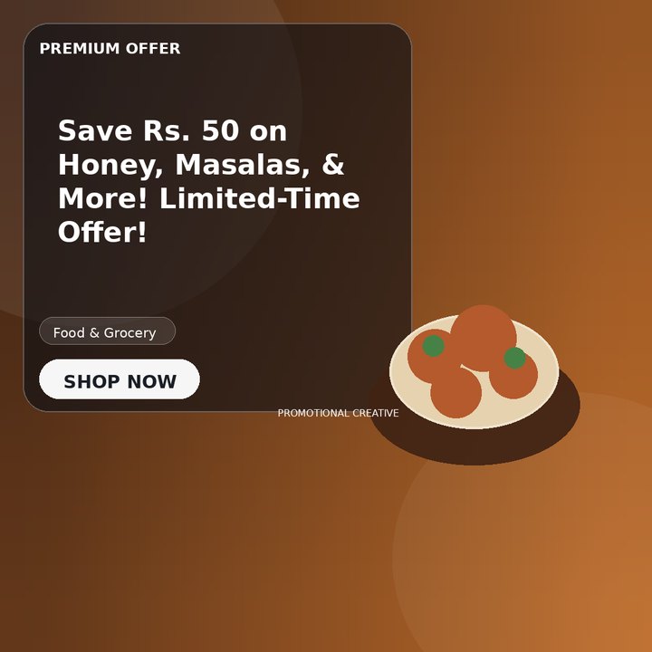 Save Rs. 50 on Honey, Masalas, & More! Limited-Time Offer!