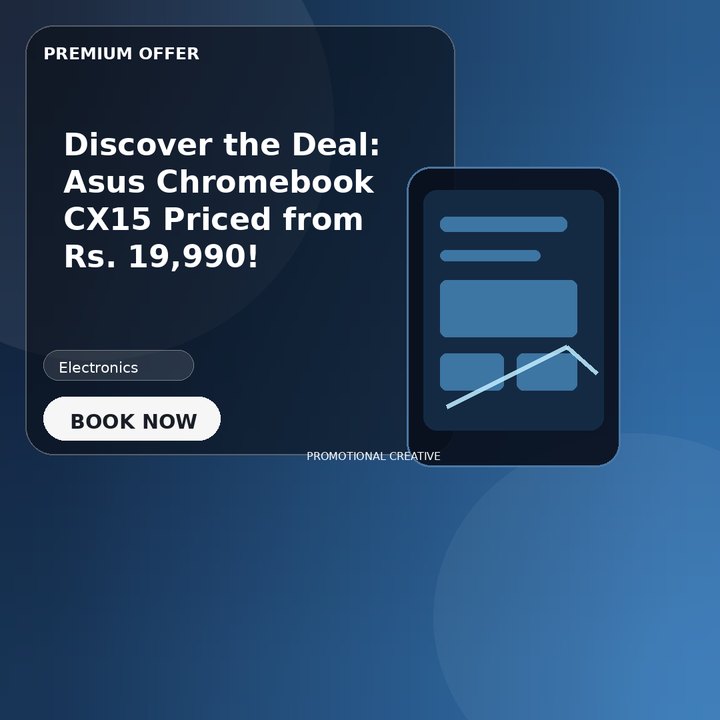Discover the Deal: Asus Chromebook CX15 Priced from Rs. 19,990!