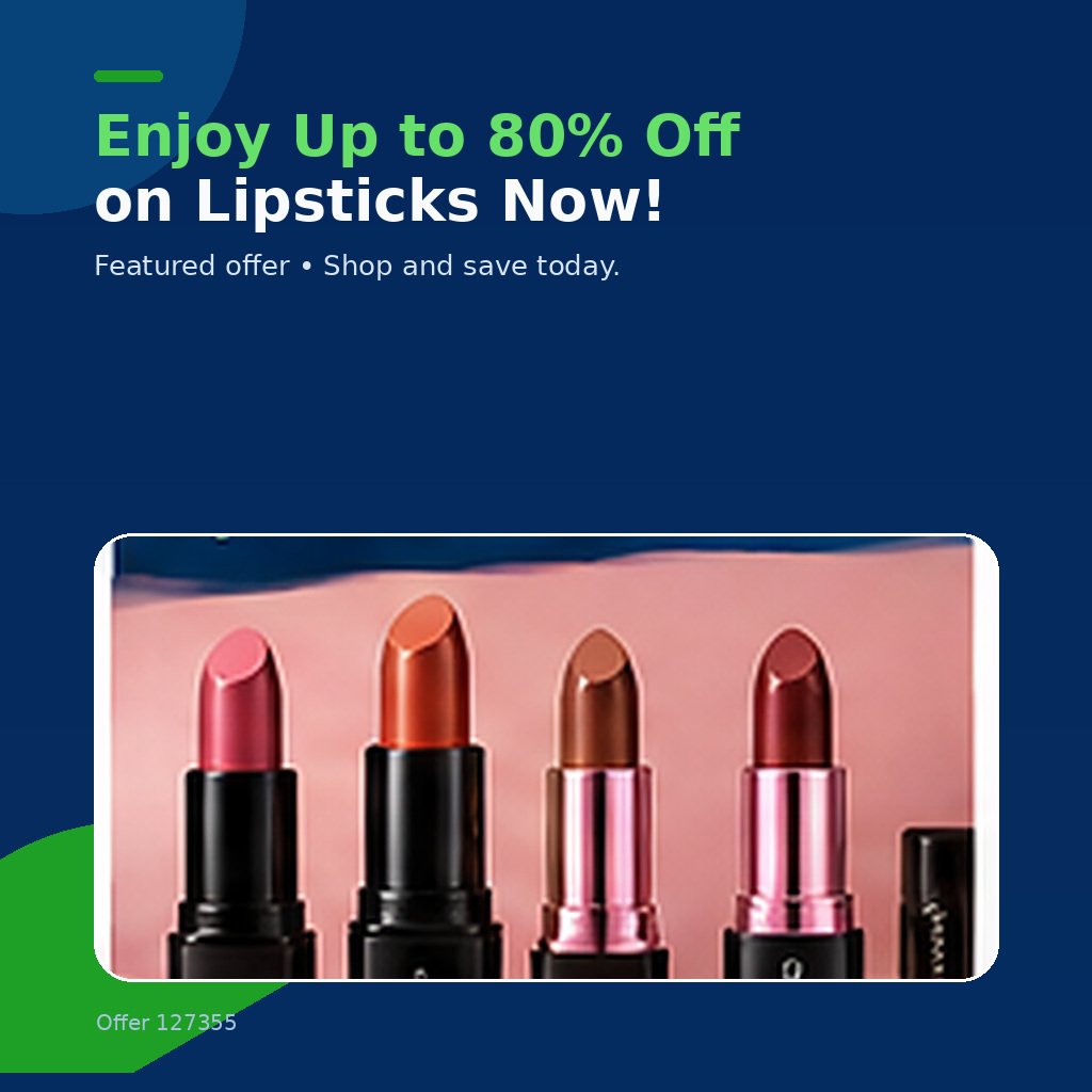 Enjoy Up to 80% Off on Lipsticks Now!