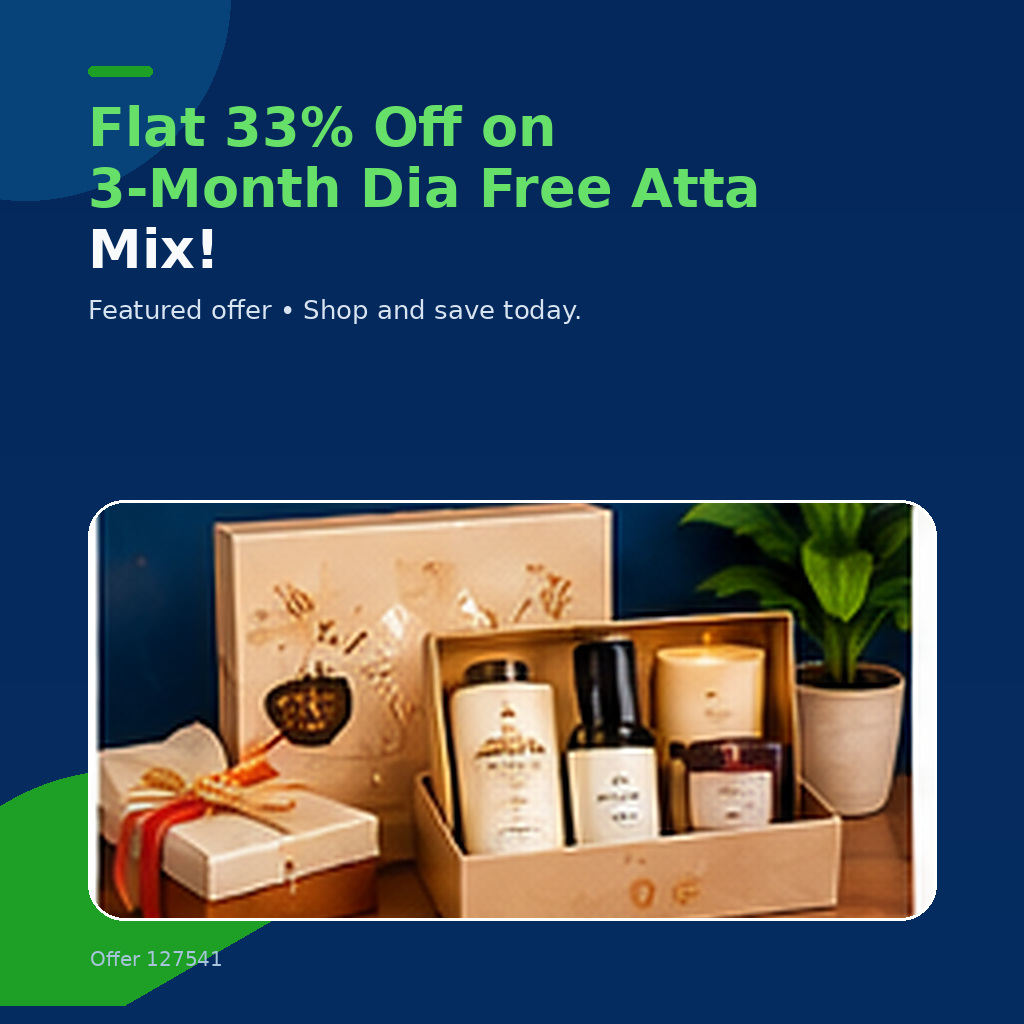 Flat 33% Off on 3-Month Dia Free Atta Mix!