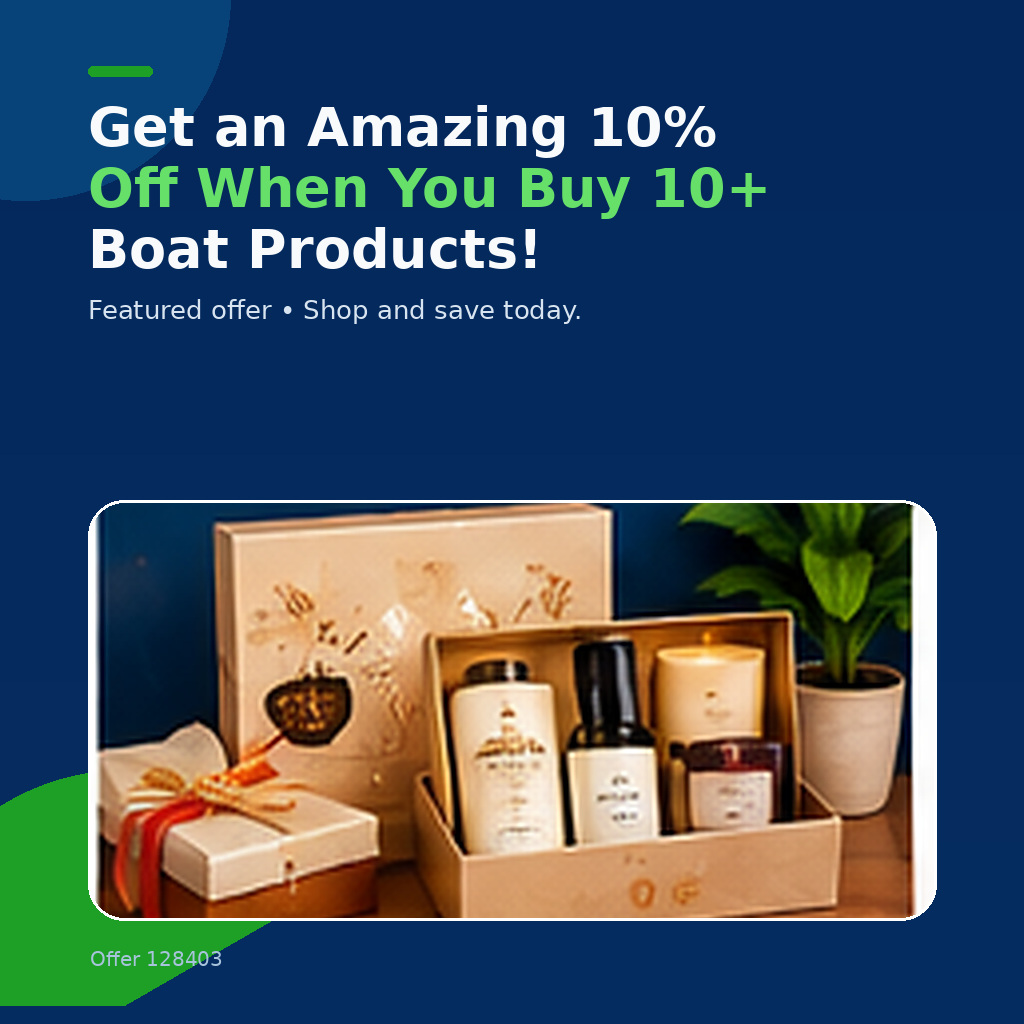 Get an Amazing 10% Off When You Buy 10+ Boat Products!