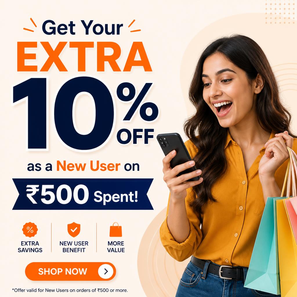 Get Your Extra 10% Off as a New User on ₹500 Spent!