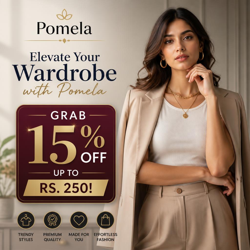 Elevate Your Wardrobe with Pomela: Grab 15% Off Up to Rs. 250!