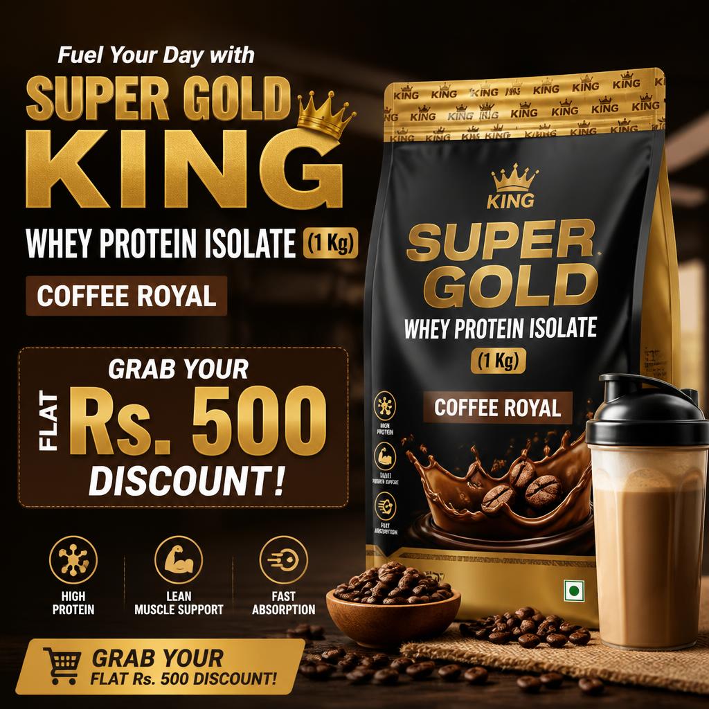 Fuel Your Day with Super Gold King Whey Protein Isolate (1 Kg) - Coffee Royal | Grab Your Flat Rs. 500 Discount!