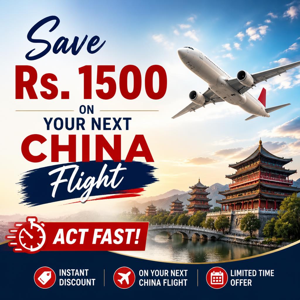 Save Rs. 1500 on Your Next China Flight – Act Fast!