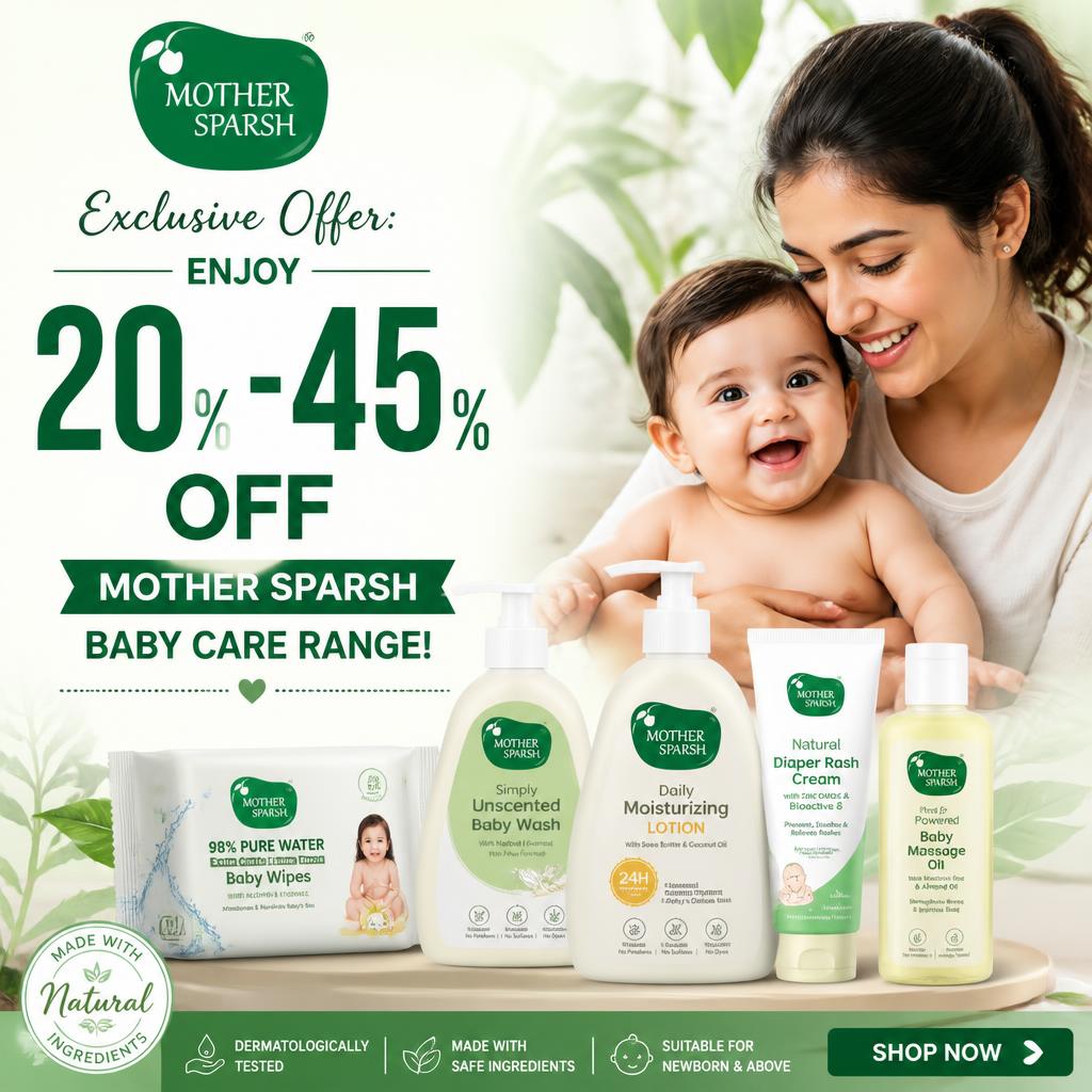 Exclusive Offer: Enjoy 20% - 45% Off Mother Sparsh Baby Care Range!