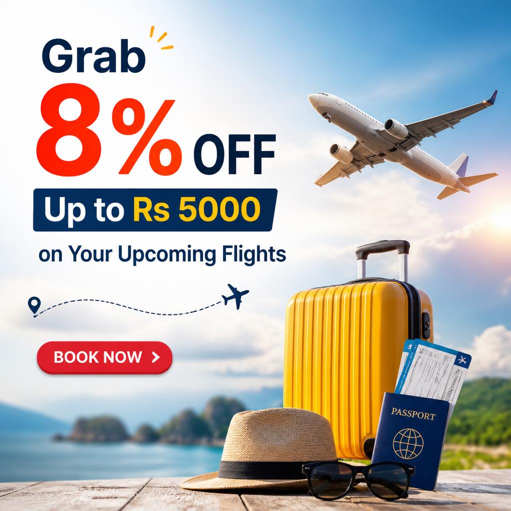 Grab 8% OFF Up to Rs 5000 on Your Upcoming Flights