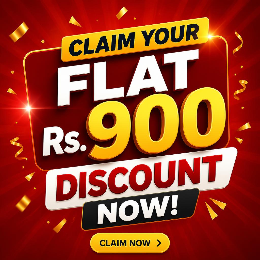 Claim Your Flat Rs.900 Discount Now!