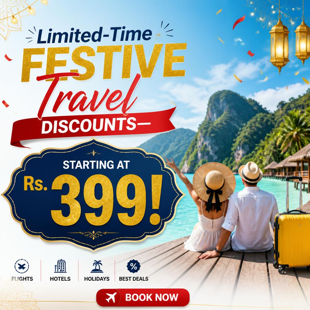 Limited-Time Festive Travel Discounts—Starting at Rs. 399!