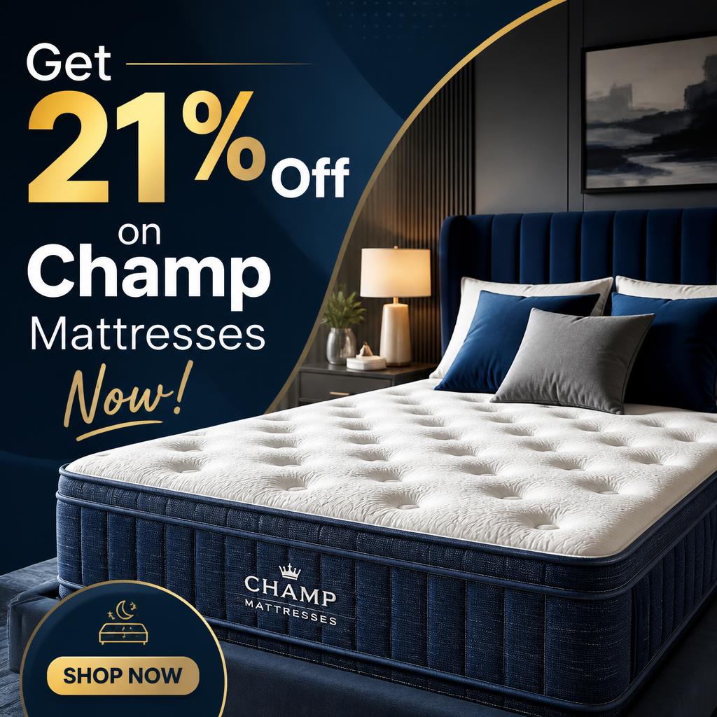 Get 21% Off on Champ Mattresses Now!