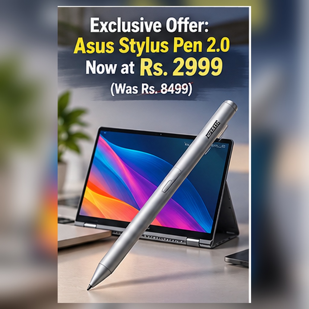Exclusive Offer: Asus Stylus Pen 2.0 Now at Rs. 2999 (Was Rs. 8499)!