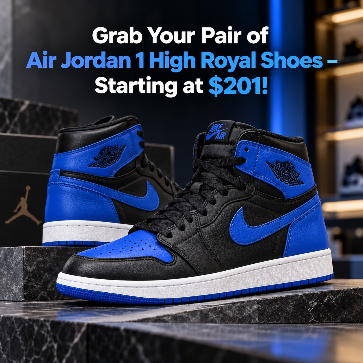 Grab Your Pair of Air Jordan 1 High Royal Shoes – Starting at $201!